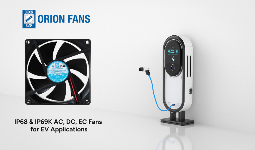 Keeping EV Chargers Cool with Orion Fans’ IP68 AND IP69K-Rated AC/DC/EC Fans