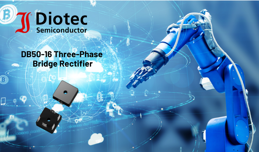 Diotec Offers Three-Phase Bridge Rectifier for Demanding Power Applications